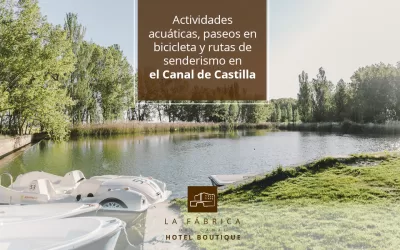Descubre las mejores actividades al aire libre en el Canal de Castilla